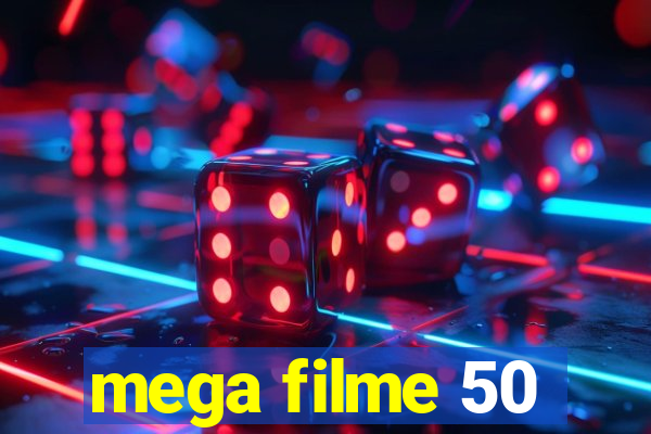 mega filme 50