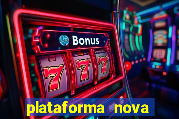 plataforma nova pagando bet