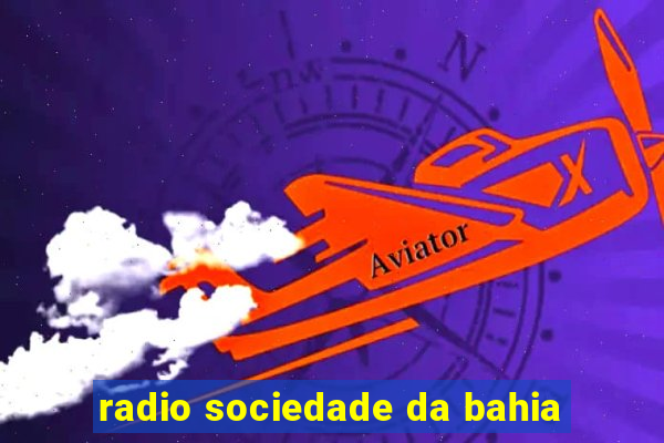 radio sociedade da bahia