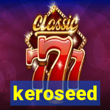 keroseed