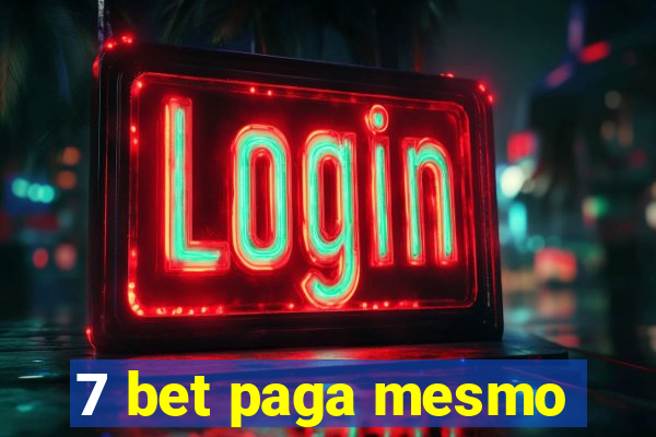 7 bet paga mesmo