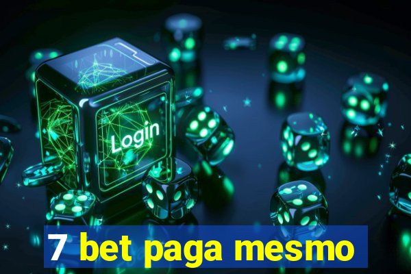 7 bet paga mesmo