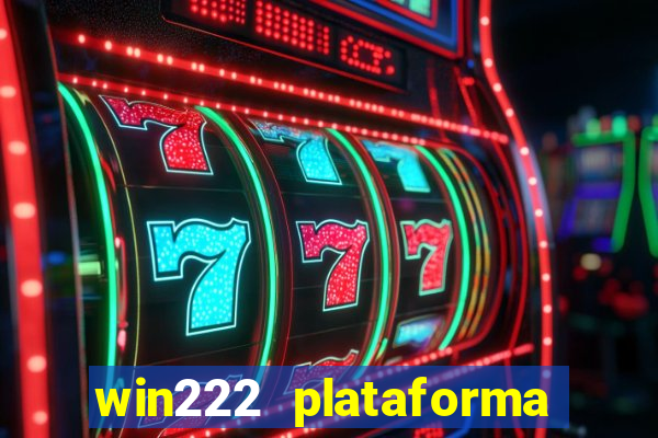 win222 plataforma de jogos