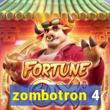 zombotron 4