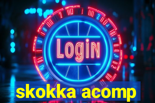 skokka acomp