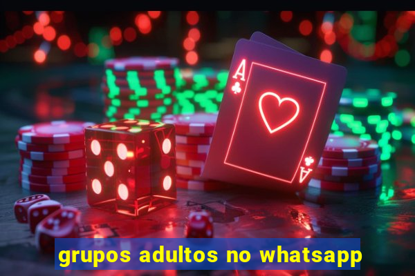 grupos adultos no whatsapp