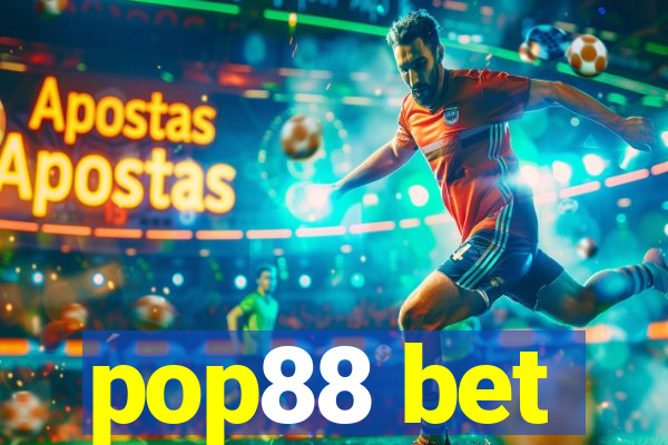 pop88 bet