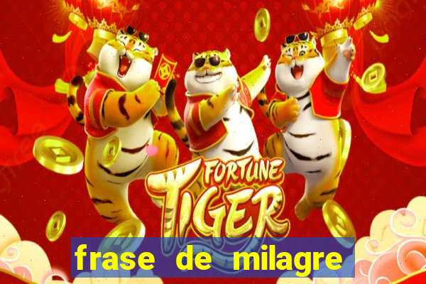 frase de milagre de deus