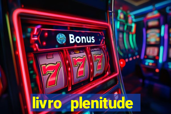 livro plenitude camila vieira pdf grátis