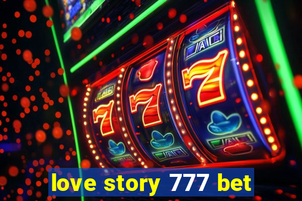 love story 777 bet