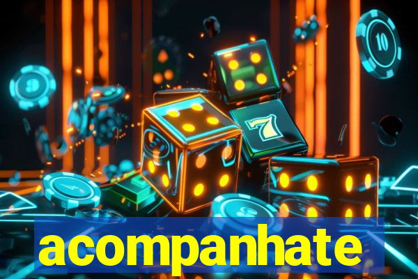 acompanhate