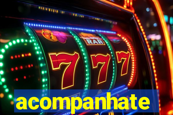 acompanhate