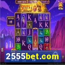 2555bet.com