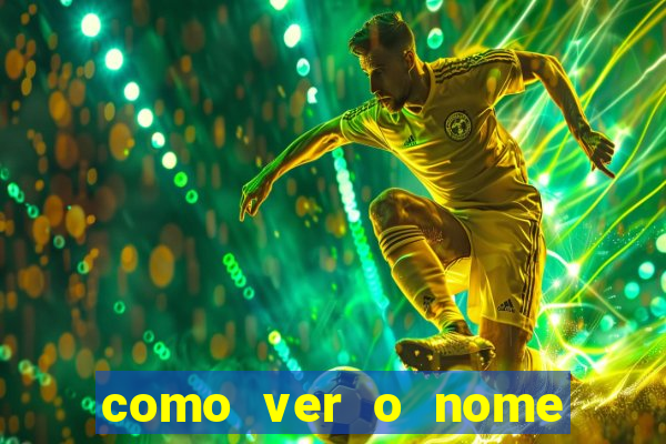 como ver o nome da rifa antes de abrir