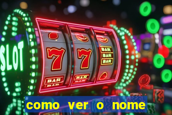 como ver o nome da rifa antes de abrir
