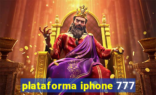 plataforma iphone 777
