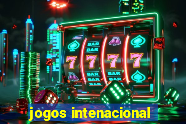 jogos intenacional