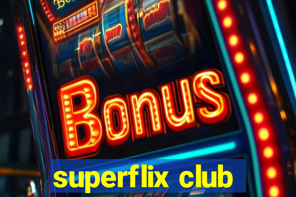 superflix club