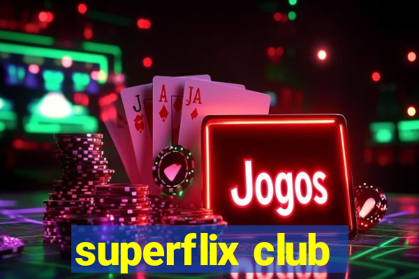 superflix club