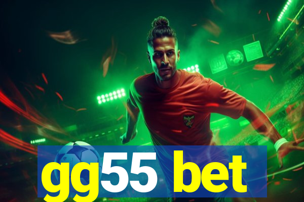 gg55 bet