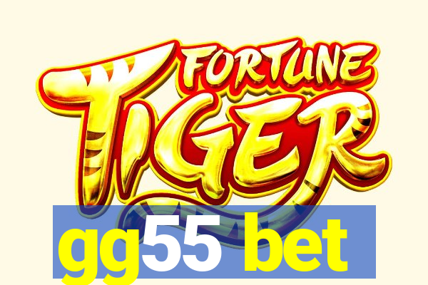 gg55 bet