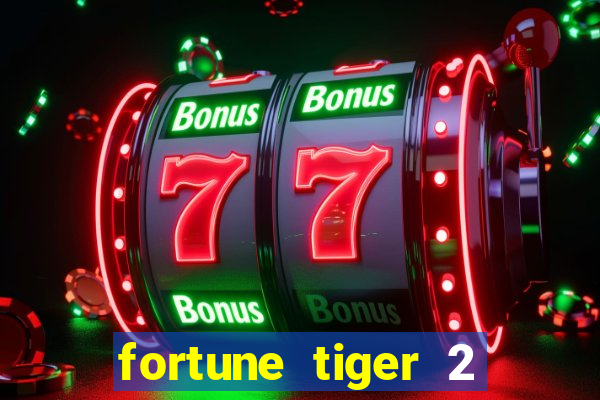 fortune tiger 2 revenge download