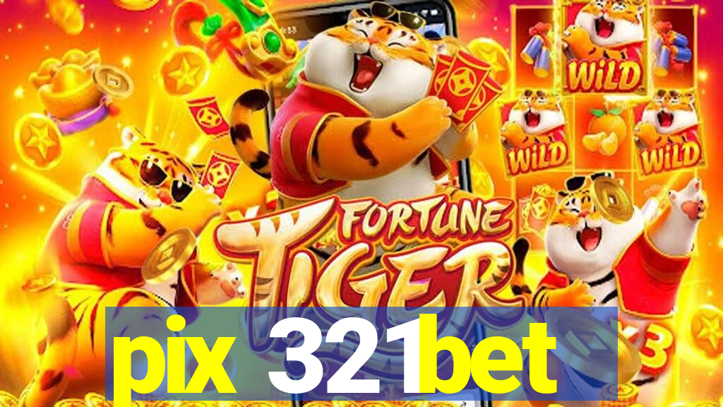 pix 321bet