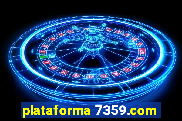 plataforma 7359.com