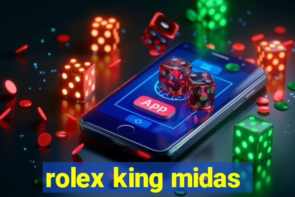 rolex king midas