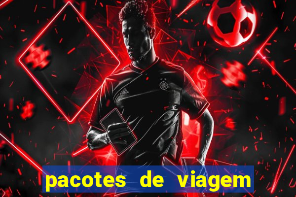 pacotes de viagem saindo de salvador