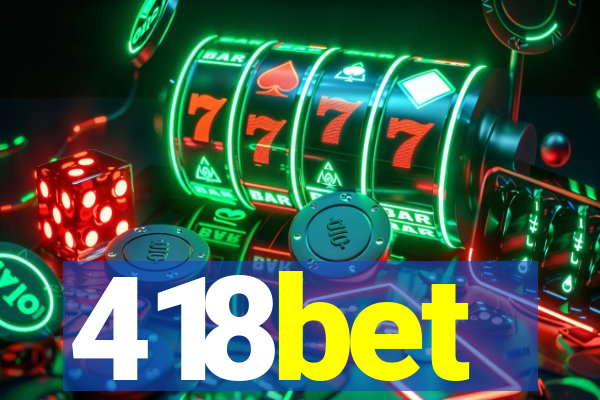 418bet
