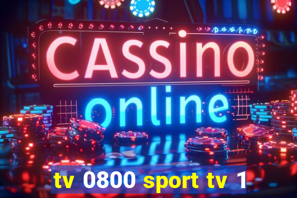 tv 0800 sport tv 1