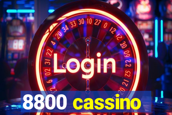 8800 cassino