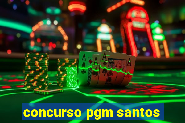 concurso pgm santos