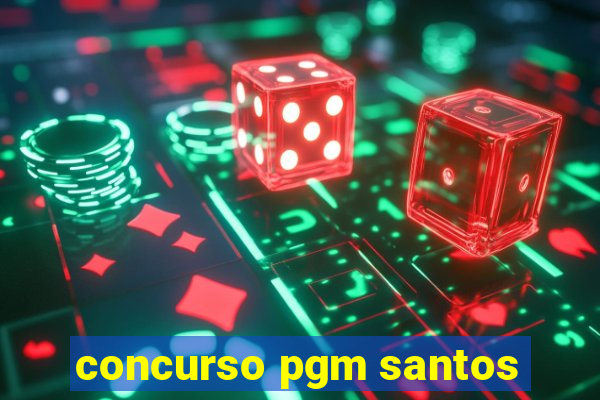 concurso pgm santos