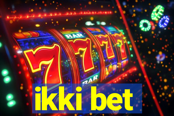 ikki bet