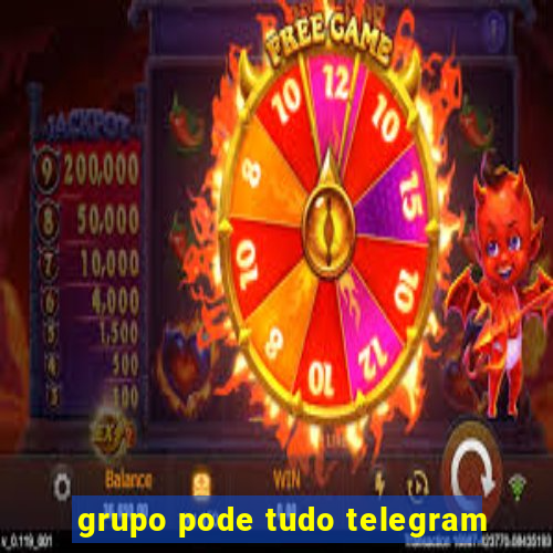 grupo pode tudo telegram