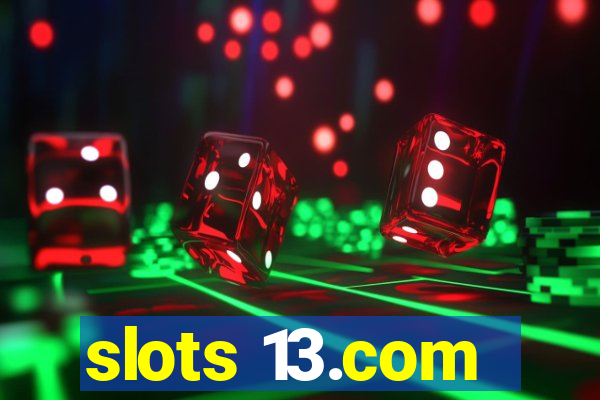 slots 13.com