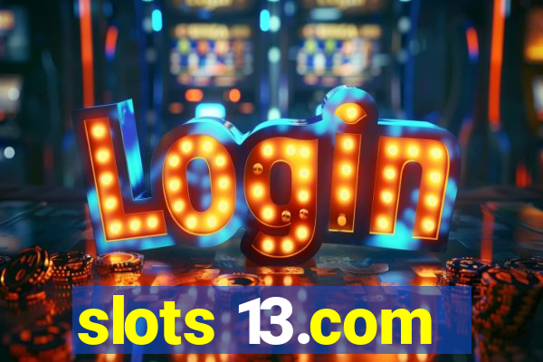 slots 13.com