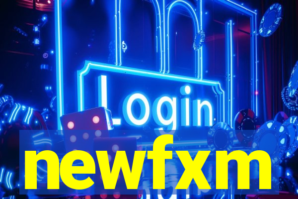 newfxm