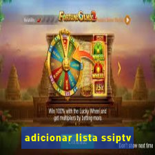 adicionar lista ssiptv