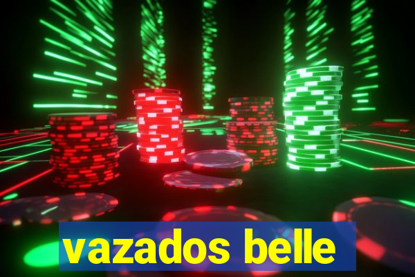 vazados belle