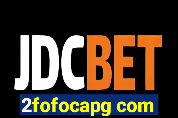 2fofocapg com