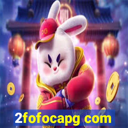 2fofocapg com