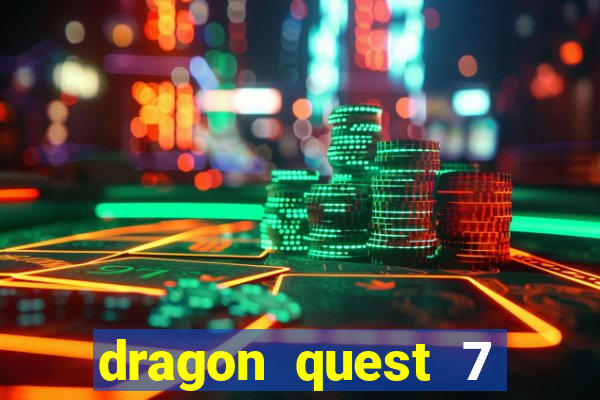 dragon quest 7 pt-br ps1