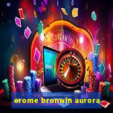 erome bronwin aurora