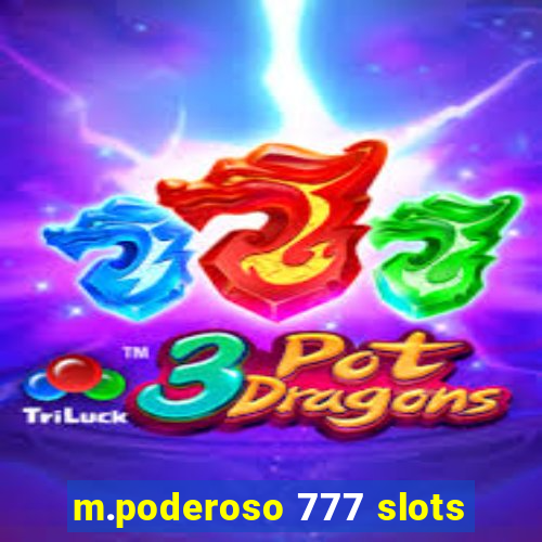 m.poderoso 777 slots
