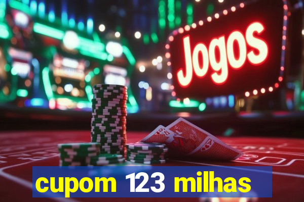 cupom 123 milhas
