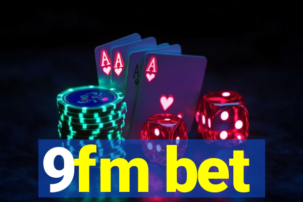 9fm bet