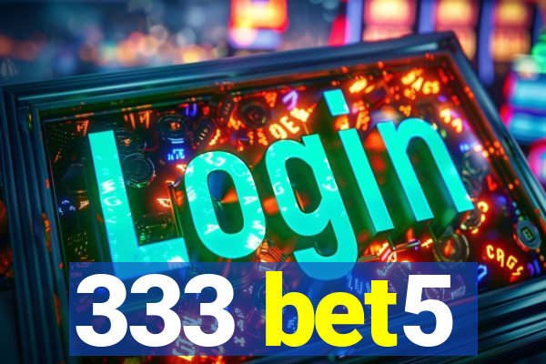 333 bet5